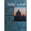 Velký rybář (2005)