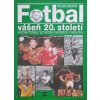 Fotbal - Vášeň 20. století - Historie fotbalu ve faktech, názorech a obrazech (1996)