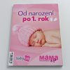 Od narození po 1. rok (2010)