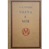 Vojna a mír I.-IV. (1928-29)