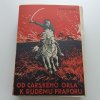 Od carského orla k rudému praporu I-IV (1930-1931)
