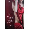 The Inside Out 1-3 - V tvojí kůži, Sama sebou, Jedině s tebou (2014-15)