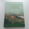V Krasnym Polu na kopečku - Historie Krásného Pole I-III (2009-2018)