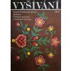 Vyšívání 4 - Vyšívání řetízkovým stehem, aplikace, ozdobné prošívání a plastická technika (1983)