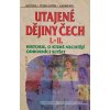 Utajené dějiny Čech I.-II. - Historie, o které nechtějí odborníci slyšet (2005)