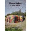 Obrana Kadaně v roce 1938 - Příběh I. praporu Pěšího pluku 46 (2020)