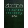 Zbraně na obranu republiky 1938 (1982)