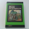 Život jako geologická síla (2003)