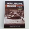 Okupace, perzekuce, osvobození - Tvarožná a okolí 1939-1945 (2015)