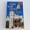 Kdo kde straší - 52 rodinných výletů po stopách nejkrásnějších českých a moravských pověstí (2012)