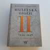 Husitská epopej I-VII (2014-2018)