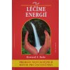 Léčíme energií - Přehled nejúčinnějších metod pro začátečníky (2002)