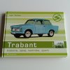 Trabant - historie, vývoj, technika, sport (2007)