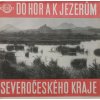 Do hor a k jezerům severočeského kraje