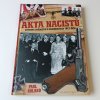 Akta nacistů - Otřesná svědectví o osobnostech Třetí říše (2014)