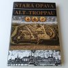 Stará Opava - Alt Troppau (1994)