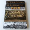 Stará Opava - Alt Troppau (1994)