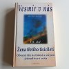 Vesmír v nás III - Žena třetího tisíciletí (2002)