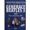 Generace Beatles 3 aneb než zaklapnou víko (2022)