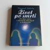 Život po smrti - co dnes víme o životech minulých a budoucích (2008)