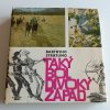 Taký bol divoký západ (1967)