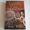 Pán stříbrné růže (2005)