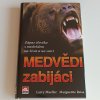 Medvědi zabijáci (2006)
