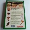 Houby - praktický průvodce sběrem určováním a kuchyňskou úpravou hub rostoucích v přírodě (2004)