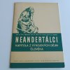 Neandertálci - kapitola z vývojových dějin člověka (1951)