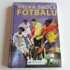 Velká škola fotbalu (2008)