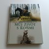 Můj život s koňmi - osudy vepsané do srdce i do paměti (2006)