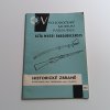 Historické zbraně - Průvodce expozicí zbraní Východočeského muzea v Pardubicích (1972)
