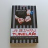 Jak se zavírají tuneláři (2005)