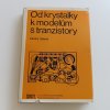 Od krystalky k modelům s tranzistory (1978)