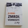 Zmrdi, vohnouti a my (2006)