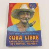 Cuba libre - Kdo nezažil, nepochopí, kdo neviděl, neuvěří! (2006)