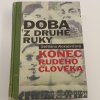 Doba z druhé ruky - Konec rudého člověka (2015)