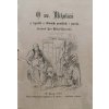 O sv. Mikuláši v legendě a lidových pověstech i zvycích (1901), Utrpení Krista pro vykoupeni lidstva (1911)