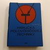 Príručka polovodičovej techniky (1972)