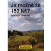 Je možné žít 150 let? (2011)