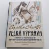 Velká výprava – Dopisy a fotografie z putování po Britském impériu (2014)