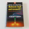Bohové byli astronauti! (2013)