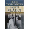 Skrytí vládci - Mocní a jejich lékaři (2011)