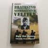 Bratrstvo neohrožených - velitel (2006)