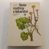Naše rostliny v lékařství (1981)