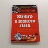 Stříbro s leskem zlata (2004)