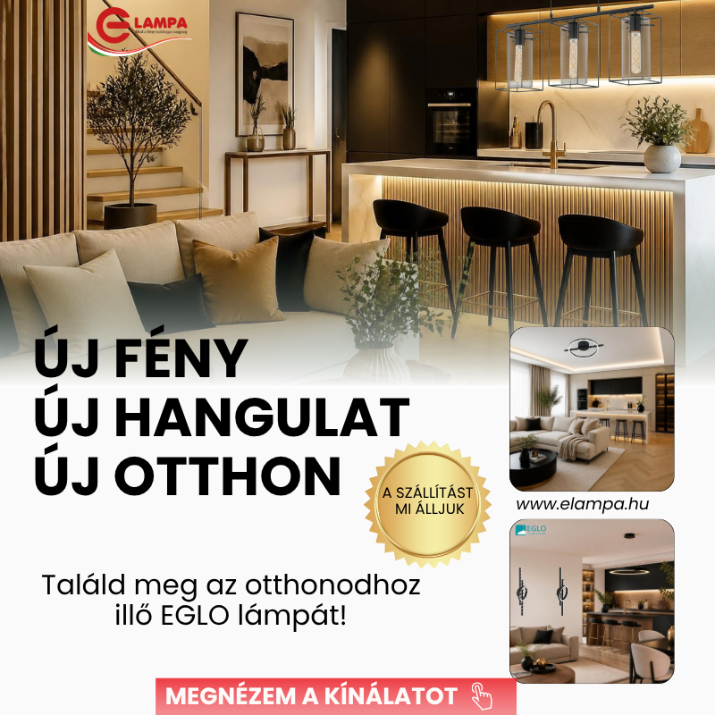 EGLO lámpák most ingyenes szállítással: modern és takarékos világítás otthonra