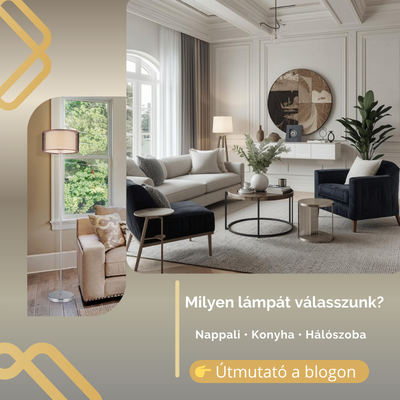 Milyen lámpát válasszunk az egyes helyiségekbe? – Praktikus útmutató
