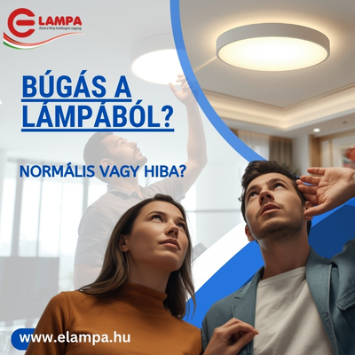 Miért búg a lámpa? 8 gyakori ok és az egyszerű megoldások