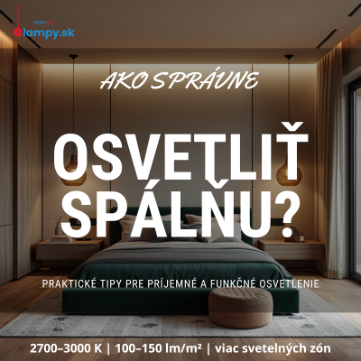 Ako správne osvetliť spálňu?